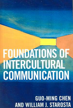 Foundations of Intercultural Communication de Guo-Ming Chen