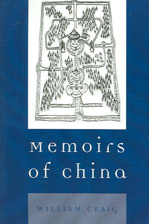 Memoirs of China de William Craig