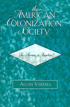 The American Colonization Society de Allan Yarema