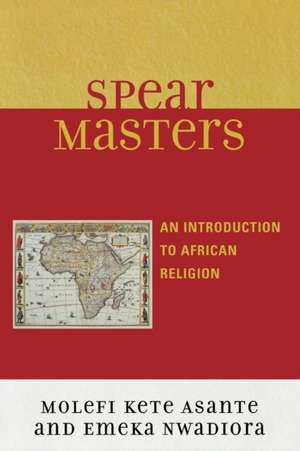 Spear Masters de Molefi Kete Asante