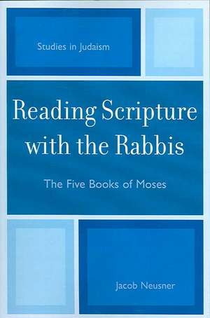 Reading Scripture with the Rabbis de Jacob (Research Professor of Religion and TheologyBard College Neusner