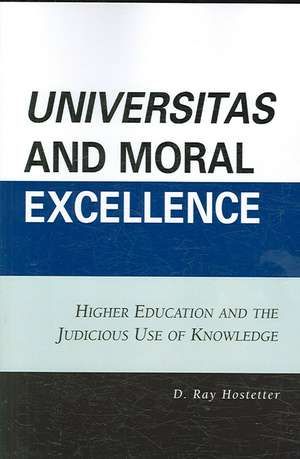 Universitas and Moral Excellence de D. Ray Hostetter