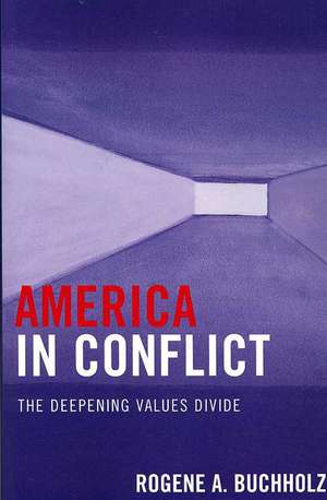 America in Conflict de Rogene A. Buchholz