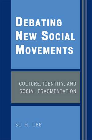 Debating New Social Movements de Su H. Lee