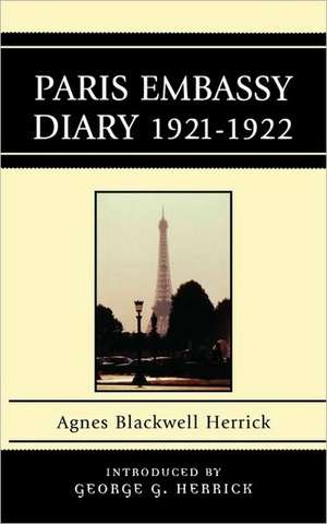 Paris Embassy Diary 1921-1922 de Agnes Blackwell Herrick