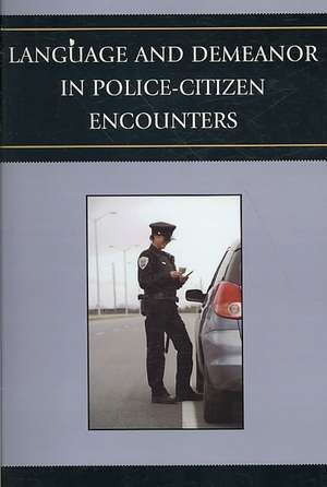 Language and Demeanor in Police-Citizen Encounters de Phillip Chong Ho Shon