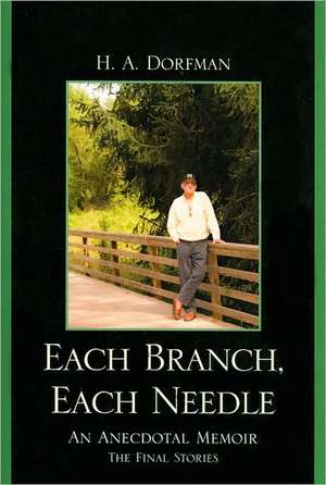 Each Branch, Each Needle de H. A. Dorfman