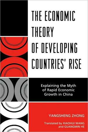 The Economic Theory of Developing Countries' Rise de Yangsheng Zhong