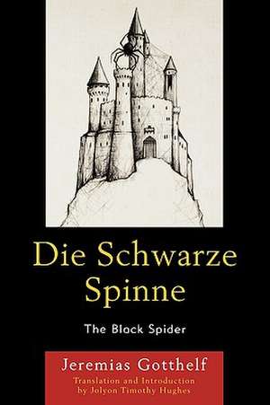 Die Schwarze Spinne/The Black Spider de Jeremias Gotthelf