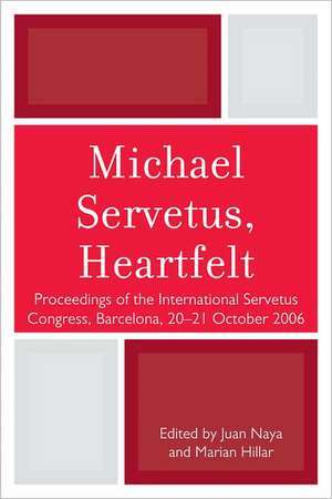 Michael Servetus, Heartfelt