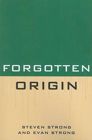 Forgotten Origin de Steven Strong