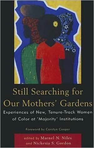 Still Searching for Our Mother's Gardens de Marnel N. Niles