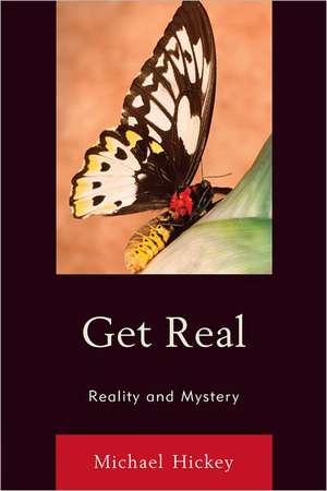 Get Real de Michael Hickey