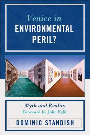 Venice in Environmental Peril? de Dominic Standish