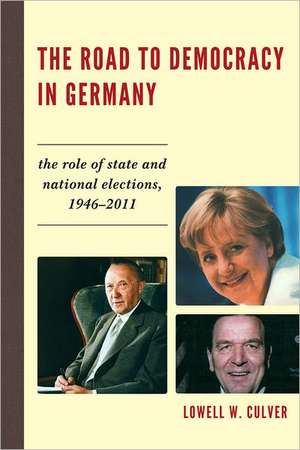 The Road to Democracy in Germany de Lowell W. Culver