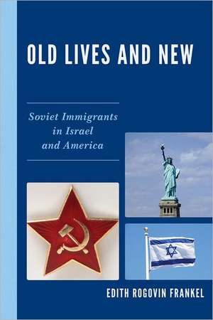 Old Lives and New de Edith Rogovin Frankel