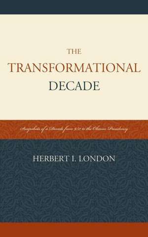 The Transformational Decade de Herbert I. London