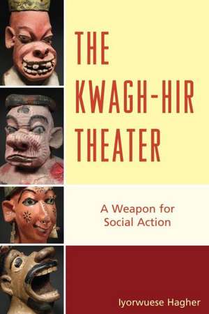 The Kwagh-Hir Theater de Iyorwuese H. Hagher