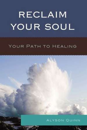 Reclaim Your Soul de Alyson Quinn