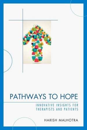 Pathways to Hope de Harish Malhotra