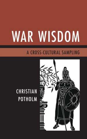 War Wisdom de Christian P. Potholm