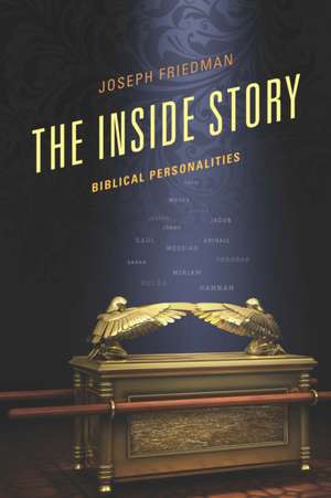 The Inside Story: Biblical Personalities de Joseph Friedman