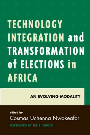 Technology Integration and Transformation of Elections in Africa