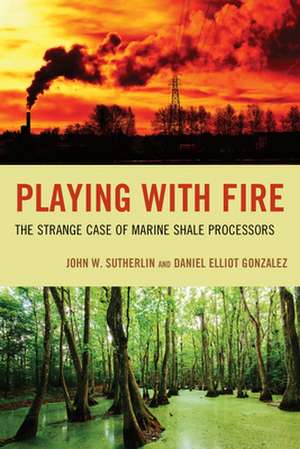 Playing with Fire de Daniel Elliot Gonzalez