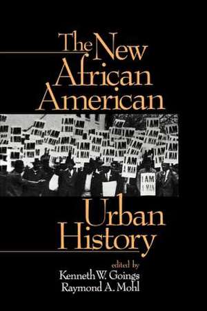 The New African American Urban History de Kenneth W. Goings