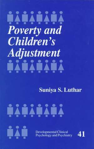 Poverty and Children's Adjustment de Suniya Luthar