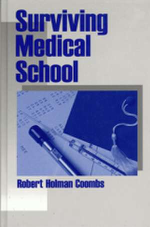 Surviving Medical School de Robert Holman Coombs