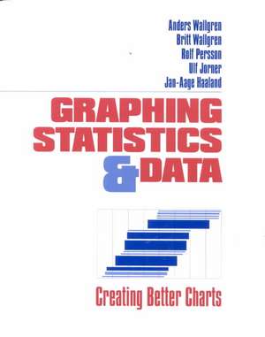 Graphing Statistics & Data: Creating Better Charts de Anders Wallgren