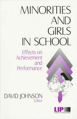 Minorities and Girls in School: Effects on Achievement and Performance de David H. Johnson