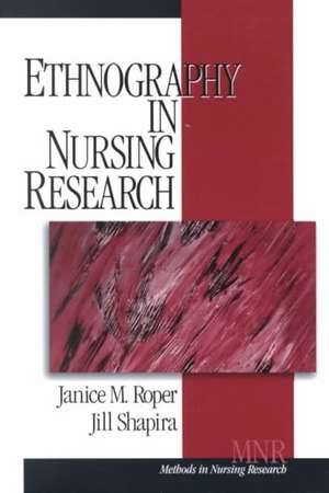 Ethnography in Nursing Research de Janice M. Roper