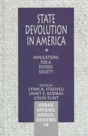 State Devolution in America: Implications for a Diverse Society de Lynn A. Staeheli