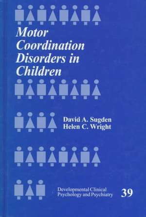 Motor Coordination Disorders in Children de David A. Sugden