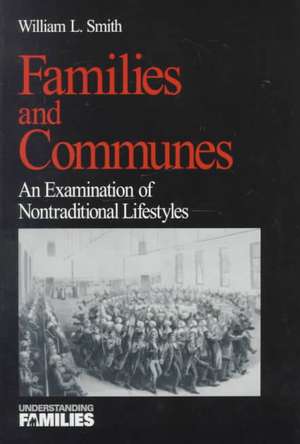 Families and Communes: An Examination of Nontraditional Lifestyles de William Lawrence Smith