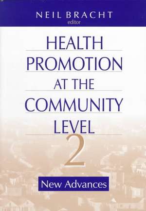 Health Promotion at the Community Level: New Advances de Neil Bracht