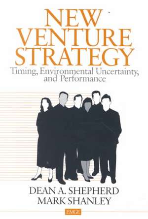 New Venture Strategy: Timing, Environmental Uncertainty, and Performance de Dean A. Shepherd