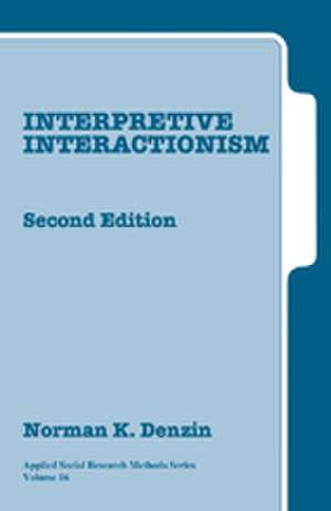 Interpretive Interactionism de Norman K. Denzin