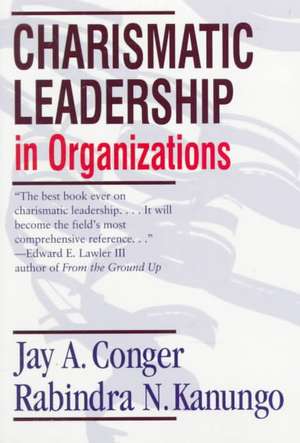 Charismatic Leadership in Organizations de Jay A. Conger