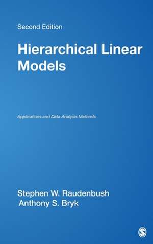 Hierarchical Linear Models: Applications and Data Analysis Methods de Stephen W. Raudenbush