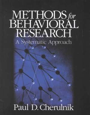 Methods for Behavioral Research: A Systematic Approach de Paul David Cherulnik