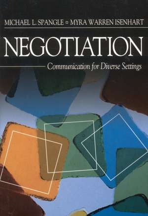 Negotiation: Communication for Diverse Settings de Michael L. Spangle