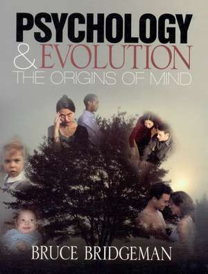 Psychology and Evolution: The Origins of Mind de Bruce Bridgeman