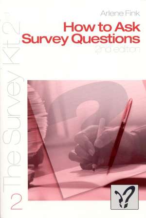 How to Ask Survey Questions de Arlene G. Fink