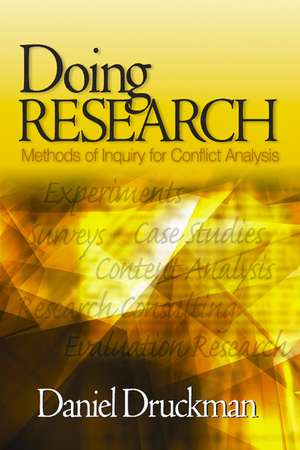 Doing Research: Methods of Inquiry for Conflict Analysis de Daniel Druckman