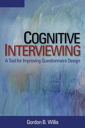 Cognitive Interviewing: A Tool for Improving Questionnaire Design de Gordon B. Willis