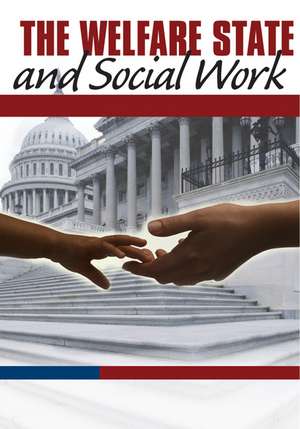 The Welfare State and Social Work: Pursuing Social Justice de Josefina Figueira-Mcdonough