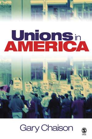 Unions in America de Gary N. Chaison